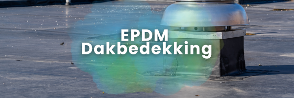 EPDM Dakbedekking uitgelegd